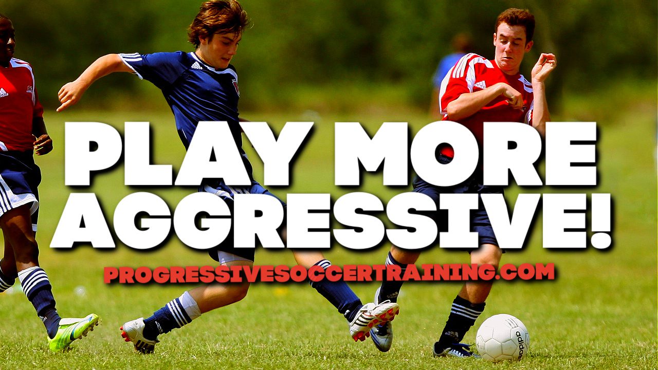 How To Play Soccer More Aggressive & Dominate On The Pitch!
